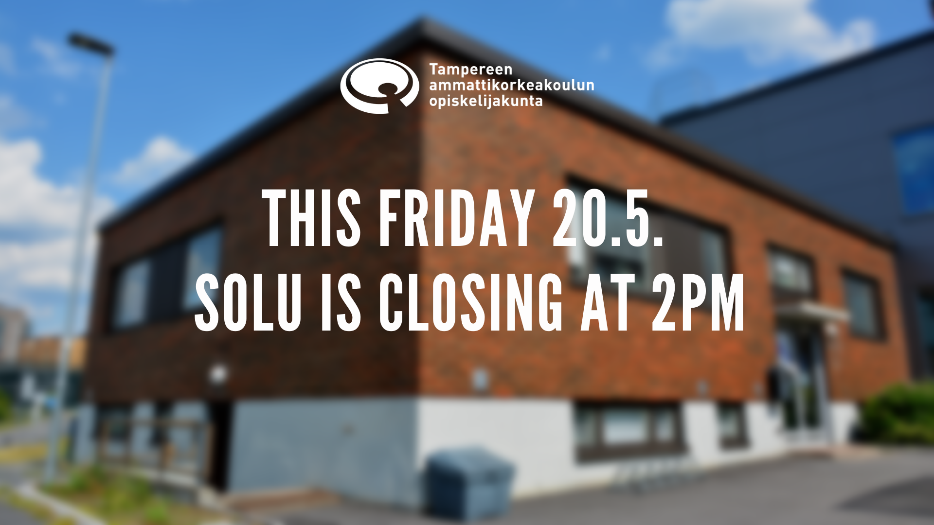 Solu is closing at 2pm this Friday