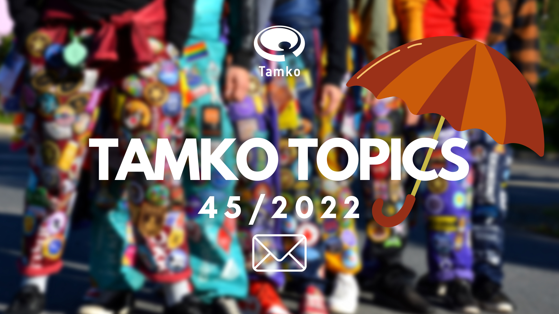 TAMKO TOPICS 45/2022
