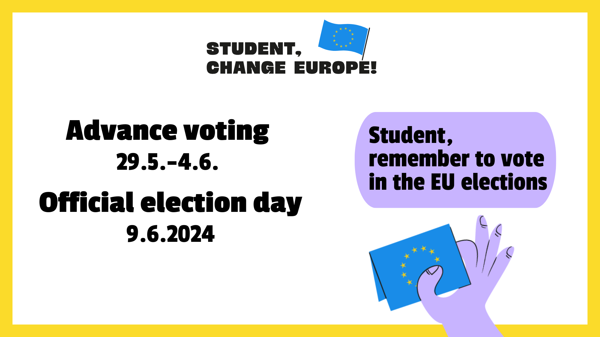 By voting in the EU elections, you also influence students’ rights!